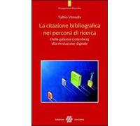 La citazione bibliografica nei percorsi di ricerca. Dalla galassia Gutenberg alla rivoluzione digitale