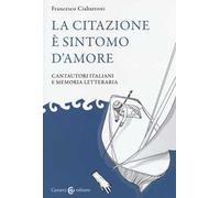 La citazione è sintomo d'amore. Cantautori italiani e memoria letteraria