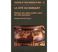 La cité au banquet. Histoire des repas publics dans les cités grecques