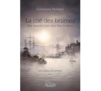 La cité des brumes Une enquête dont vous êtes le héros