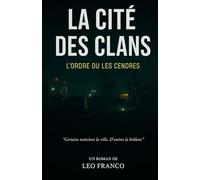 La cité des Clans: L'ordre ou les cendres