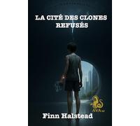 LA CITÉ DES CLONES REFUSÉS