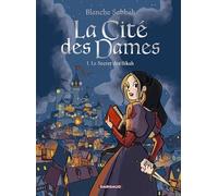 La Cité des Dames: Tome 1, Le Secret des Sikah