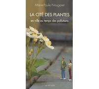 La cité des plantes: En ville au temps des pollutions