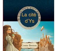 La cité d'Ys: Conte Breton