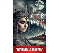 La Cité d'Ys: "Tragique et Sauvage"