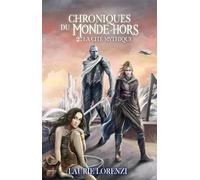 La cité mythique: Chroniques du Monde-Hors (2)