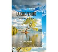 LA CITÉ PERDUE GUIDE DE VOYAGE 2026: Explorez les hauteurs sacrées de Colombie : l’expédition 2026 à la Cité Perdue