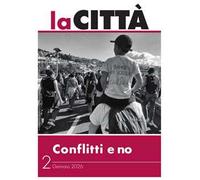 La città (2026). Vol. 2: Conflitti e no. Gennaio