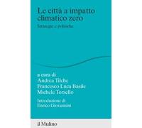 La città a impatto climatico zero. Strategie e politiche
