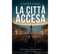 La città accesa: La terza indaginde dell'Ispettore Vasco Almeida