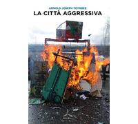 La città aggressiva