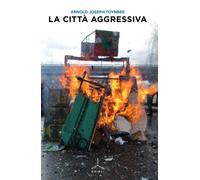 La città aggressiva