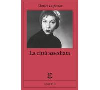 La città assediata - Lispector Clarice