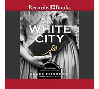 La città bianca: veri colori: storie storiche del crimine americano