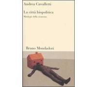 La città biopolitica. Mitologie della sicurezza