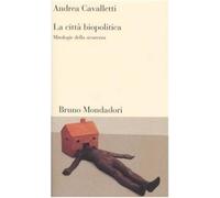 La città biopolitica. Mitologie della sicurezza