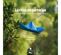 La città che partecipa. L'esperienza delle Reti Civiche Urbane di Bari