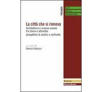 La città che si rinnova. Architettura e scienze umane tra storia e attualità: prospettive di analisi a confronto