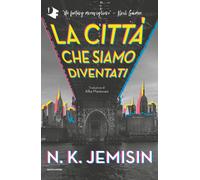 La città che siamo diventati - Jemisin N. K.