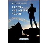 La città che voleva volare