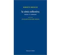 La città collettiva. Tutto è comune