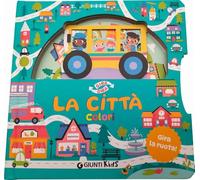 La città. Colori. Gira gira. Ediz. a colori