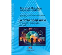 La città come aula. Per capire il linguaggio e i media
