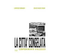 La città congelata. Componimento dialogico