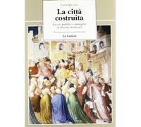 La città costruita. Lavori pubblici e immagine in Orvieto