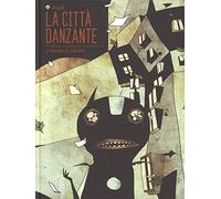La città danzante. Un demone in vacanza tra le architetture di Frank O. Gehry
