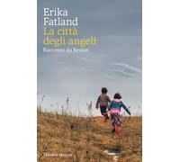 La città degli angeli. Racconto da Beslan