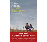 La città degli angeli. Racconto da Beslan - 2024 - Marsilio