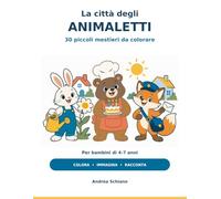 La città degli animaletti: 30 piccoli mestieri da colorare