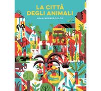 La città degli animali. Ediz. a colori