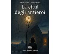 La città degli antieroi
