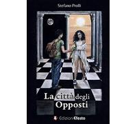 La città degli opposti