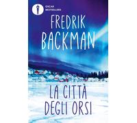 La città degli orsi - Backman Fredrik