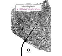 La città degli uomini d'oggi