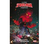 La città dei demoni – Il letale Spider-Man di quartiere – PANINI