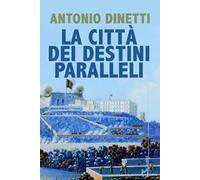 La città dei destini paralleli