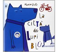 La città dei lupi blù. Ediz. illustrata - Viale Marco