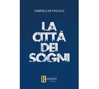 La città dei sogni