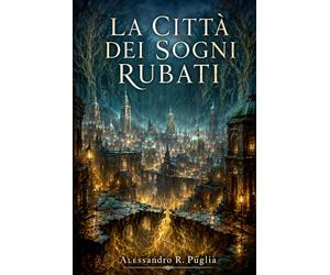 La Città dei Sogni Rubati