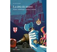 La città dei timbri. Potere, simbologia, retorica e carisma