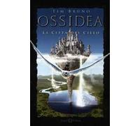 La città del cielo. Ossidea. Vol. 1