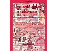 La città del re lebbroso. Nuova ediz.