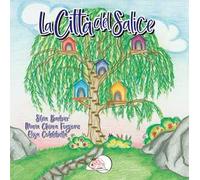 La città del salice. Ediz. illustrata