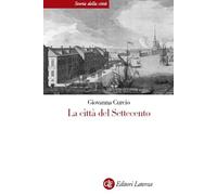 La città del Settecento. Ediz. illustrata [Paperback] [Jun 05, 2008] Curcio, Gio