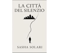 La Città del Silenzio